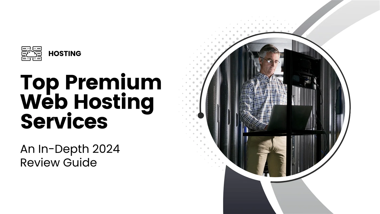 the-importance-of-web-hosting-and-discovering-the-top-providers-of-2024